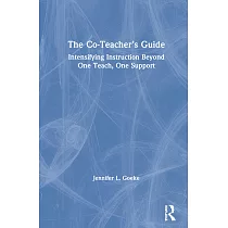 The Co─Teacher’’s Guide： Intensifying Instruction Beyond One Teach， One Support