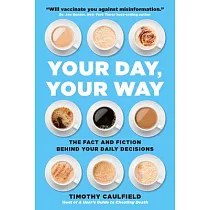 Your Day. Your Way.： The Fact and Fiction Behind Your Daily Decisions