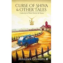 Curse of Shiva and Other Tales： Collection of Short Stories & Poems