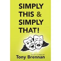 Simply This & Simply That!： Short stories