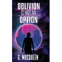 Oblivion is not an Option