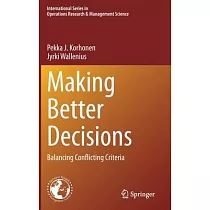 Making Better Decisions： Balancing Conflicting Criteria