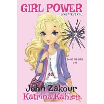 Girl Power： Book 2 ─ Good versus Evil!