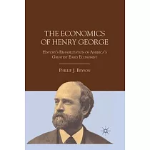 The Economics of Henry George： History’’s Rehabilitation of America’’s Greatest Early Economist