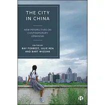 The City in China： New Perspectives on Contemporary Urbanism