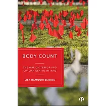 Body Count： The War on Terror and Civilian Deaths in Iraq