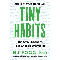 Tiny Habits： The Small Changes That Change Everything