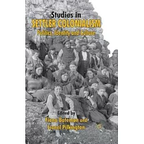 Studies in Settler Colonialism： Politics， Identity and Culture