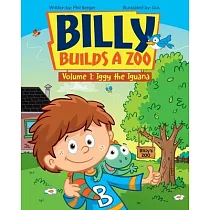 Billy Builds a Zoo： Iggy the Iguana
