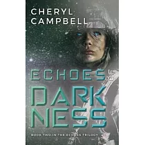 Echoes of Darkness： Book Two in the Echoes Trilogy