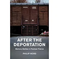 After the Deportation： Memory Battles in Postwar France