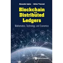 Blockchain and Distributed Ledgers： Mathematics， Technology， and Economics