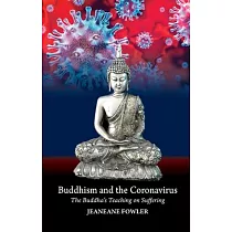 Buddhism and the Coronavirus： The Buddha’’s Teaching on Suffering