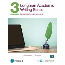 Longman Academic Writing Series： Paragrahs to Essays Sb W/App， Online Practice & Digital Resources LVL 3