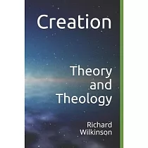 Creation： Theory and Theology