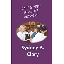Care Giving： Real Life Answers