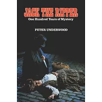 Jack the Ripper： One Hundred Years of Mystery