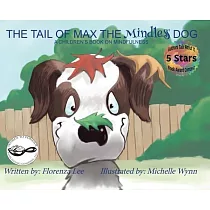 The Tail of Max the Mindless Dog： A Children’’s Book on Mindfulness