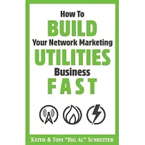 How To Build Your Network Marketing Utilities Business Fast