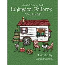 Adult Coloring Book： Whimsical Patterns： Tiny Houses