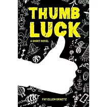 Thumb Luck： A Short Novel