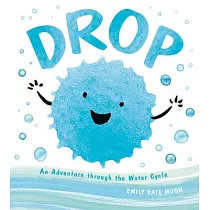 Drop： An Adventure Through the Water Cycle