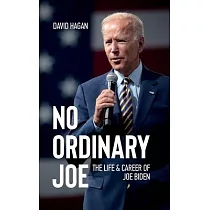 No Ordinary Joe： The Life and Career of Joe Biden