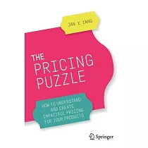 The Pricing Puzzle： How to Understand and Create Impactful Pricing for Your Products