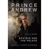 Prince Andrew： Epstein and the Palace