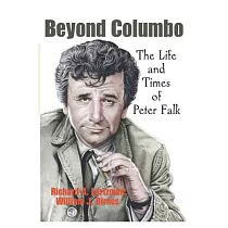 Beyond Columbo： The Life and Times of Peter Falk