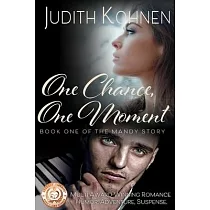 One Chance， One Moment： Book One ─ The Mandy Story