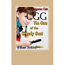 The Case of the Greedy Goat： A Private Investigators Club Mystery