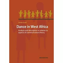Dance in West Africa： Analysis and description in relation to aspects of communication theory