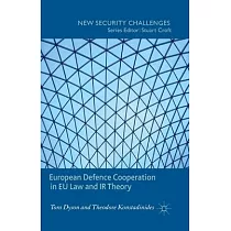 European Defence Cooperation in EU Law and IR Theory