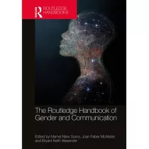 The Routledge Handbook to Gender and Communication