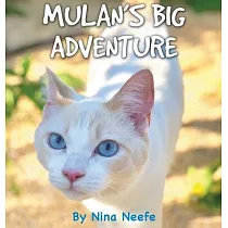 Mulan’’s Big Adventure： The True Story of a Lost Kitty