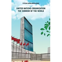 United Nations Organization the Sorrow of the World