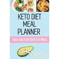 Keto Diet Meal Planner： Low Carb Meal Planner for Weight Loss Track and Plan Your Keto Meals Weekly Ketogenic Daily Food Journal With Motivati