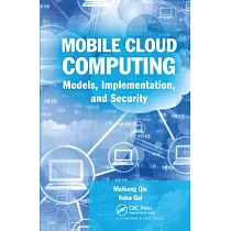 Mobile Cloud Computing： Models， Implementation， and Security