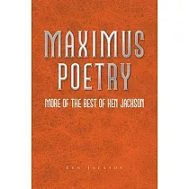 Maximus Poetry： More of the Best of Ken Jackson