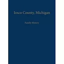 Iosco County， Michigan： Family History