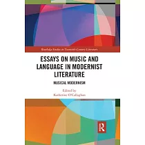 Essays on Music and Language in Modernist Literature： Musical Modernism