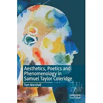 Aesthetics， Poetics and Phenomenology in Samuel Taylor Coleridge
