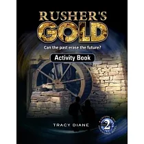 Rusher’’s Gold Activity Book： Can the past erase the future?