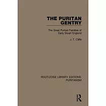 The Puritan Gentry： The Great Puritan Families of Early Stuart England