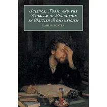 Science， Form， and the Problem of Induction in British Romanticism