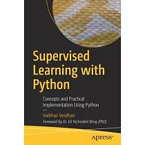 Supervised Learning with Python： Concepts and Practical Implementation Using Python
