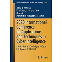 2020 International Conference on Applications and Techniques in Cyber Intelligence： Applications and Techniques in Cyber Intelligence (Atci 2020)