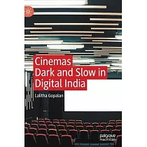 Cinemas Dark and Slow in Digital India