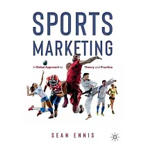 Sports Marketing： A Global Approach to Theory and Practice
